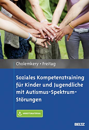 Soziales Kompetenztraining für Kinder und Jugendliche mit Autismus-Spektrum-Störungen: Mit E-Book inside und Arbeitsmaterial von Psychologie Verlagsunion