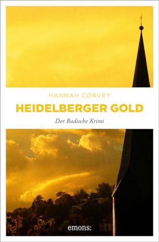 Heidelberger Gold: Der Badische Krimi von Emons Verlag