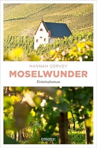 Moselwunder: Kriminalroman von Emons Verlag