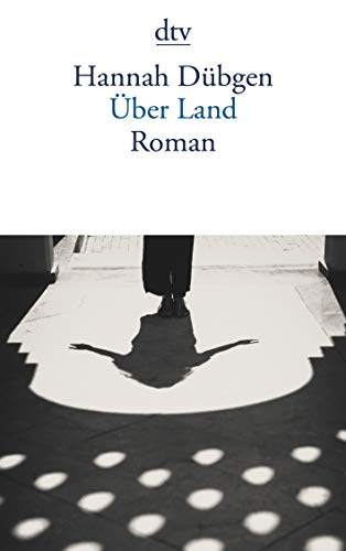 Über Land: Roman