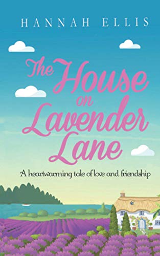 The House on Lavender Lane: A heartwarming tale of love and friendship (Hope Cove, Band 5) von Independently published