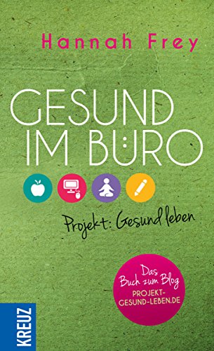 Gesund im Büro: Projekt: Gesund leben