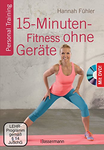 15-Minuten-Fitness ohne Geräte + DVD: Personal Training von Bassermann, Edition