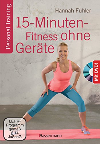 15-Minuten-Fitness ohne Geräte + DVD: Personal Training (Deutsch) von Bassermann, Edition