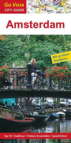 Amsterdam: Reiseführer mit extra Stadtplan [Reihe Go Vista] (Go Vista City Guide) von VISTA POINT Verlag