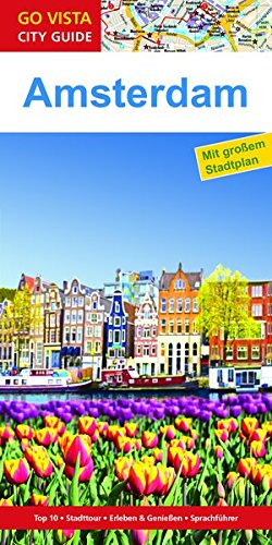 GO VISTA: Reiseführer Amsterdam (Mit Faltkarte) von Vista Point