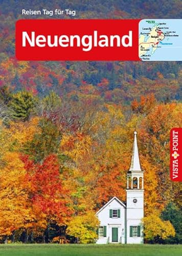 Neuengland (Reisen Tag für Tag) von Vista Point Verlag GmbH