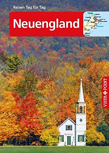 Neuengland (Reisen Tag für Tag) von Vista Point Verlag GmbH