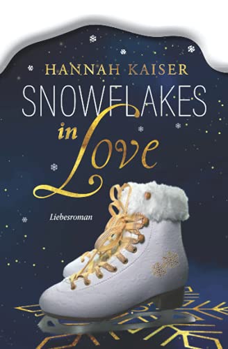 Snowflakes in Love: Liebesroman von Independently published