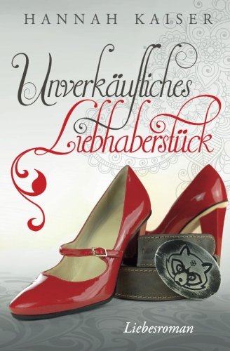 Unverkäufliches Liebhaberstück Unverkäufliches Liebhaberstück von CreateSpace Independent Publishing Platform