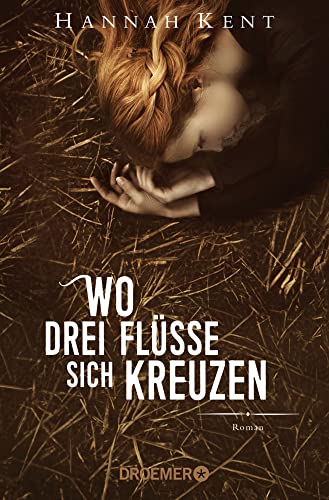 Wo drei Flüsse sich kreuzen: Roman