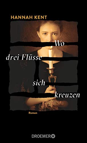 Wo drei Flüsse sich kreuzen: Roman