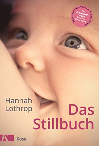 Das Stillbuch: Vollständig überarbeitete Neuausgabe von Ksel-Verlag