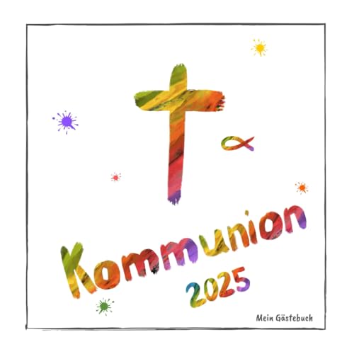Mein Gästebuch - Kommunion: Erinnerungsbuch zum Eintragen von Glückwünschen zur ersten heiligen Kommunion Mein Gästebuch - Kommunion: Erinnerungsbuch zum Eintragen von Glückwünschen zur ersten heiligen Kommunion