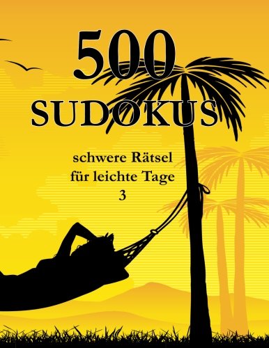 500 SUDOKUS schwere Rätsel für leichte Tage 3 von udv