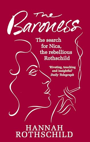 The Baroness: The Search for Nica the Rebellious Rothschild
