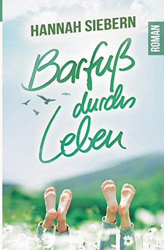 Barfuß durchs Leben von Books on Demand GmbH