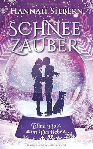 Schneezauber: Blind Date zum Verlieben Schneezauber: Blind Date zum Verlieben von Independently published