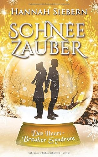 Schneezauber: Das Heartbreaker Syndrom Schneezauber: Das Heartbreaker Syndrom von Independently published