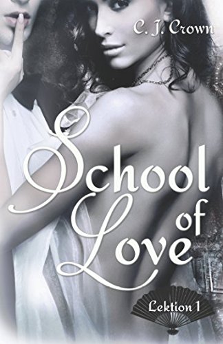 School of Love: Lektion 1 von Independently published
