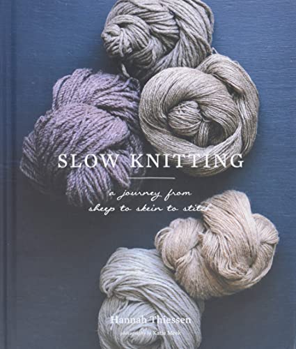 Slow Knitting: A Journey from Sheep to Skein to Stitch von Abrams Books