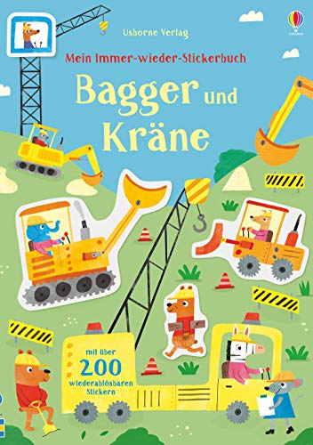 Mein Immer-wieder-Stickerbuch: Bagger und Kräne: Mit über 200 wiederablösbaren Stickern (Meine Immer-wieder-Stickerbücher)