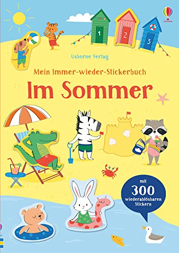 Mein Immer-wieder-Stickerbuch: Im Sommer: Mit 300 wiederablösbaren Stickern (Meine Immer-wieder-Stickerbücher) Mein Immer-wieder-Stickerbuch: Im Sommer: Mit 300 wiederablösbaren Stickern (Meine Immer-wieder-Stickerbücher)