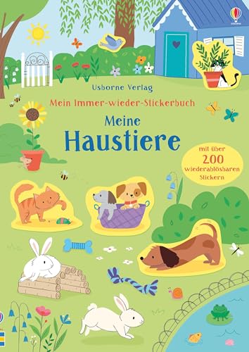 Mein Immer-wieder-Stickerbuch: Meine Haustiere: Mit über 200 wiederablösbaren Stickern (Meine Immer-wieder-Stickerbücher)