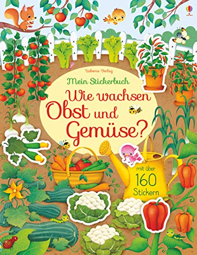 Mein Stickerbuch: Wie wachsen Obst und Gemüse?: Mit über 160 Stickern (Meine Stickerbücher)