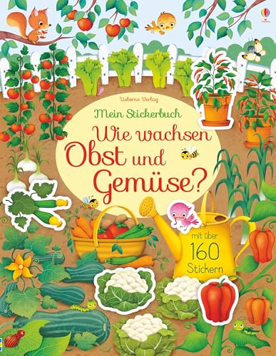 Mein Stickerbuch: Wie wachsen Obst und Gemüse?: Mit über 160 Stickern (Meine Stickerbücher)