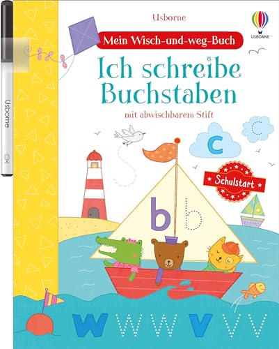 Mein Wisch-und-weg-Buch Schulstart: Ich schreibe Buchstaben: Mit abwischbarem Stift (Meine Wisch-und-weg-Bücher) von Usborne