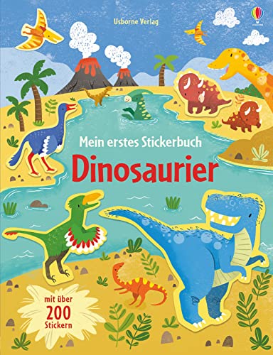 Mein erstes Stickerbuch: Dinosaurier: Mit über 200 Stickern (Meine ersten Stickerbücher)
