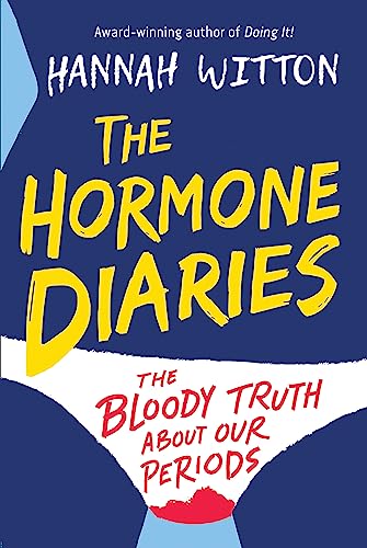 The Hormone Diaries: The Bloody Truth About Our Periods von Hachette Children's Book