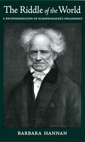 The Riddle of the World: A Reconsideration of Schopenhauer's Philosophy von Oxford University Press, USA