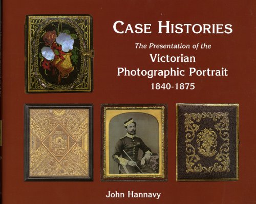 Case Histories: The Packaging and Presentation of the Photographic Portrait in Victorian Britain 1840-1875 von ACC ART BOOKS LTD