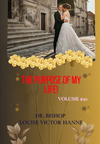 THE PURPOSE OF MY LIFE! VOLUME #20 von Canada