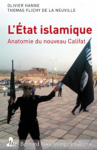 L'Etat islamique: Anatomie du nouveau Califat von GIOVANANGELI
