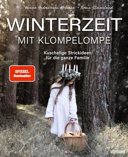 Winterzeit mit Klompelompe: Kuschelige Strickanleitungen für die ganze Familie. Von Mütze stricken bis ausgefallene Pullover stricken: Strickmuster für Groß und Klein. von Stiebner Verlag GmbH