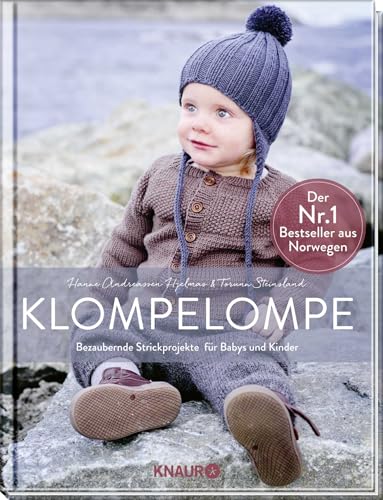 Klompelompe - Bezaubernde Strickprojekte für Babys und Kinder: Der Nr. 1 Bestseller aus Norwegen von Knaur Kreativ