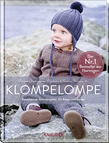 Klompelompe - Bezaubernde Strickprojekte für Babys und Kinder: Der Nr. 1 Bestseller aus Norwegen