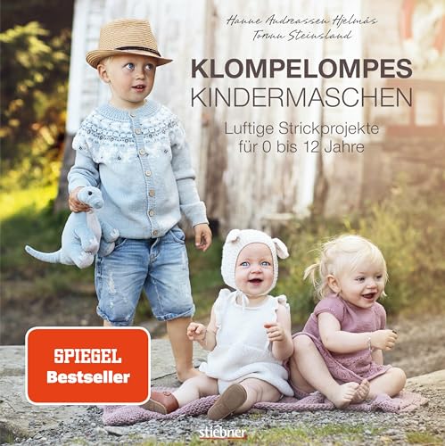 Klompelompes Kindermaschen. Luftige Strickprojekte für 0 bis 12 Jahre. Kreativ & praktisch: Strickkleidung für den Sommer. 40 Anleitungen für Jacken, ... Hanne Hjelmas und Torunn Steinsland)