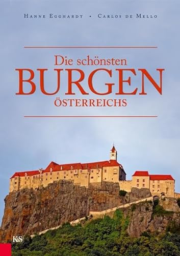 Die schönsten Burgen Österreichs von Kremayr und Scheriau