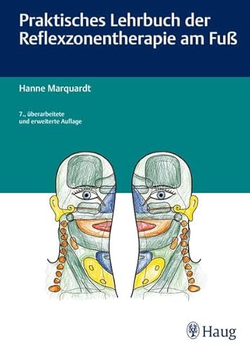 Praktisches Lehrbuch der Reflexzonentherapie am Fuß Praktisches Lehrbuch der Reflexzonentherapie am Fuß