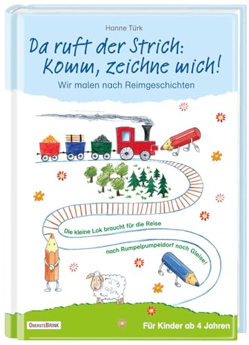 Da ruft der Strich: Komm, zeichne mich!: Wir malen nach Reimgeschichten von Oberstebrink