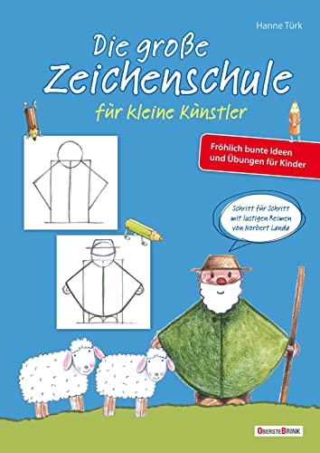 Die große Zeichenschule für kleine Künstler: Fröhlich bunte Ideen und Übungen für Kinder von Oberstebrink