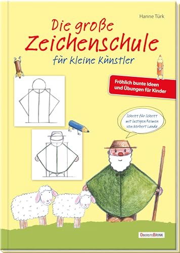 Die große Zeichenschule für kleine Künstler: Fröhlich bunte Ideen und Übungen für Kinder: Fröhlich bunte Ideen und Übungen für Kinder - Gedichte von Norbert Landa