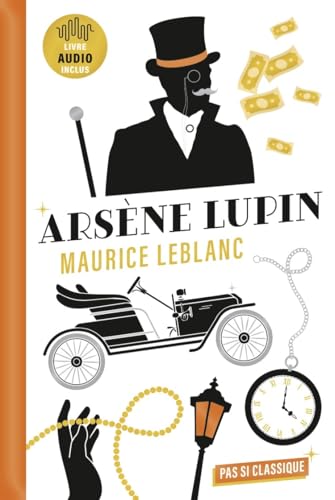 3 Nouvelles d'Arsène Lupin: L'Arrestation d'Arsène Lupin • L'Évasion d'Arsène Lupin • Le Collier de la reine 3 Nouvelles d'Arsène Lupin: L'Arrestation d'Arsène Lupin • L'Évasion d'Arsène Lupin • Le Collier de la reine