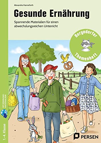 Gesunde Ernährung: Spannende Materialien für einen abwechslungsreichen Unterricht (1. bis 4. Klasse)