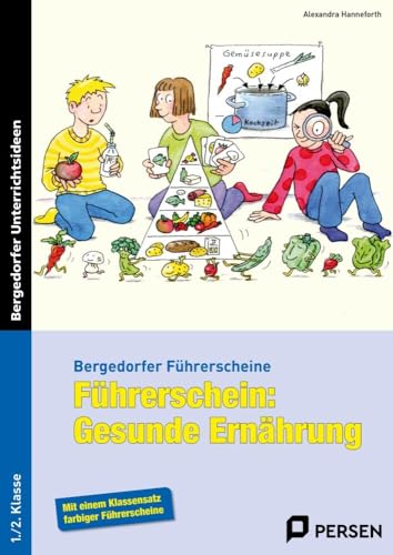 Führerschein: Gesunde Ernährung: (1. und 2. Klasse) (Bergedorfer® Führerscheine)