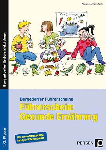 Führerschein: Gesunde Ernährung: (1. und 2. Klasse) (Bergedorfer® Führerscheine)